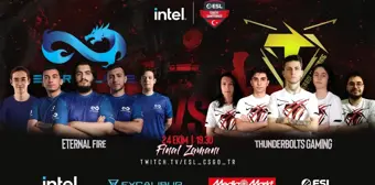 Intel ESL Türkiye Şampiyonası finalinin adı: Thunderbolts Gaming vs Eternal Fire