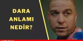 Dara isminin anlamı nedir? Dara ne demek? Dara mı, Dağra mı?