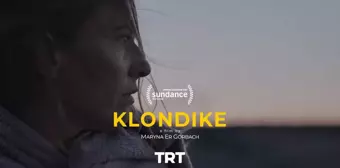 TRT Ortak Yapımı 'Klondike' Dünya Prömiyerini Sundance Film Festivali'nde Yapacak