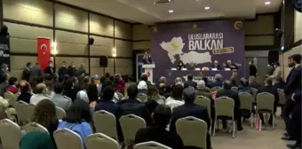 ULUSLARARASI BALKAN SEMPOZYUMU BAŞLADI