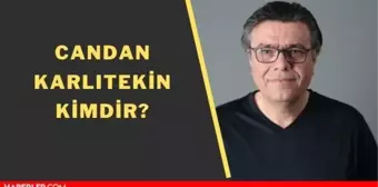 Candan Karlıtekin kimdir? Nereli, kaç yaşında?