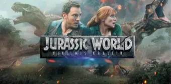 Jurassic World: Yıkılmış Krallık filmi oyuncuları kim? Jurassic World: Yıkılmış Krallık filmi konusu, oyuncuları