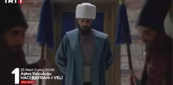 Aşkın Yolculuğu Hacı Bayram-ı Veli ne zaman, saat kaçta, hangi kanalda? Hacı Bayram Veli dizisi ne zaman, hangi gün yayınlanıyor? Cuma günü mü?