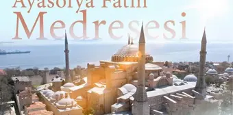 Ayasofya Fatih Medresesi nerede? Ayasofya Fatih Medresesi ne zaman, kim tarafından yıkıldı?