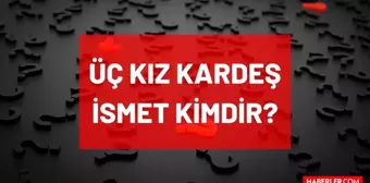 Üç Kız Kardeş 'İsmet' kimdir, kim canlandırıyor? Üç Kız Kardeş İsmet 'Murat Çidamlı' kimdir, kaç yaşında, nereli, oynadığı diziler nelerdir?