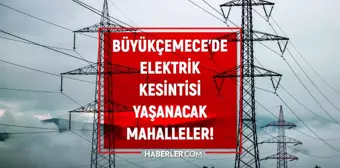 İstanbul BÜYÜKÇEKMECE elektrik kesintisi listesi! 25 Mayıs 2022 Büyükçekmece ilçesinde elektrik ne zaman gelecek? Elektrik kaçta gelir?