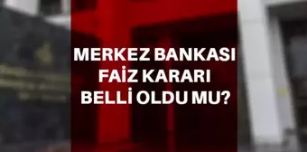 Merkez Bankası faiz kararı açıklandı mı? Mayıs 2022 TCMB faiz kararı ne oldu? Faiz kaç?