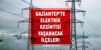 4 - 5 Haziran Gaziantep elektrik kesintisi! GÜNCEL KESİNTİLER Gaziantep'te elektrikler ne zaman gelecek? Gaziantep'te elektrik kesintisi!