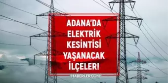 7 Haziran Adana elektrik kesintisi! GÜNCEL KESİNTİLER Adana'da elektrikler ne zaman gelecek? Adana'da elektrik kesintisi!