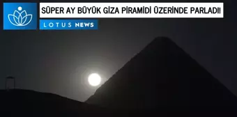 Video: 2022'nin En Büyük Süper Ay'ı Büyük Giza Piramidi Üzerinde Parladı