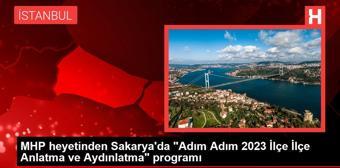 Sakarya | MHP heyetinden Sakarya'da 'Adım Adım 2023 İlçe İlçe Anlatma ve Aydınlatma' programı