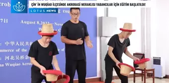 Çin'in Wuqiao İlçesinde Akrobasi Meraklısı Yabancılar İçin Eğitim Başlatıldı