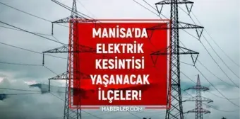 26 Ağustos Manisa elektrik kesintisi! GÜNCEL KESİNTİLER! Manisa'da elektrik ne zaman gelecek? Manisa'da elektrik kesintisi!