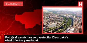 Diyarbakır gündem haberleri | Fotoğraf sanatçıları ve gazeteciler Diyarbakır'ı objektiflerine yansıtacak