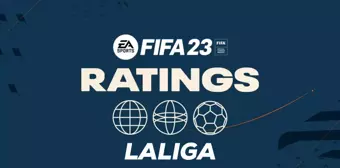 FIFA 23'ün LaLiga oyuncularının reytingleri açıklandı! FIFA 23 Ratings