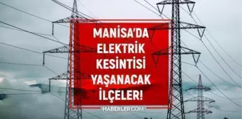 30 Eylül Manisa elektrik kesintisi! GÜNCEL KESİNTİLER! Manisa'da elektrik ne zaman gelecek? Manisa'da elektrik kesintisi!