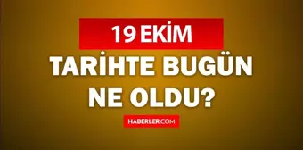 19 Ekim ne günü? Bugün ne günü?