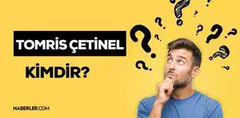 Tomris Çetinel kimdir? Kaç yaşında, nereli, mesleği ne? Tomris Çetinel hayatı!