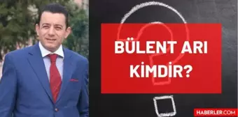 Bülent Arı kimdir? Kaç yaşında, nereli, mesleği ne, hangi üniversitede? Prof. Dr. Bülent Arı'nın hayatı ve biyografisi!