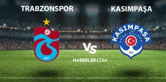 Trabzonspor- Kasımpaşa maçı ne zaman, saat kaçta? Trabzonspor- Kasımpaşa maçı hangi kanalda? Trabzonspor- Kasımpaşa hazırlık maçı hangi kanalda?