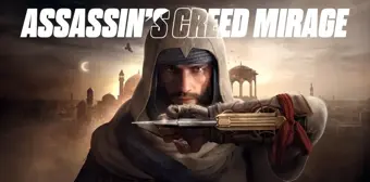 Assassin's Creed Mirage'in çıkış tarihi netleşti! Assassin's Creed Mirage ne zaman çıkacak?