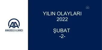 YILIN OLAYLARI 2022 - ŞUBAT (2)