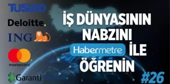 'Habermetre 12 – 18 Aralık 2022 Şirketler Gündemi ile iş dünyasından haftanın en önemli haberleri'