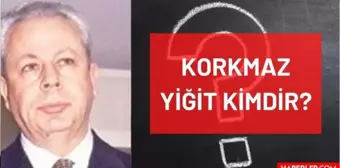 Korkmaz Yiğit kimdir? Kaç yaşında, nereli, mesleği ne? Korkmaz Yiğit'in hayatı ve biyografisi!