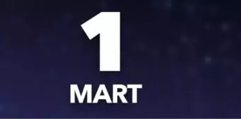 1 Mart ne günü? 1 Mart özel bir gün mü?