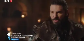 Barbaros Hayreddin: Sultanın Fermanı canlı izle! 10 Mart TRT 1 Barbaros Hayreddin: Sultanın Fermanı 10. bölümü izle! Yeni bölümde neler olacak?