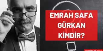 Emrah Safa Gürkan kimdir? Kaç yaşında, nereli, mesleği ne? Teke Tek konuğu Emrah Safa Gürkan'ın hayatı ve biyografisi!