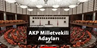 AK Parti Van Milletvekili Adayları kimler? AK Parti 2023 Milletvekili Van Adayları!