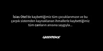 Greenpeace, Depremde Yıkılan İsias Otel'in Enkazı Önünden 'Yeşil Adil Dönüşüm Sözleşmesi'ni Birlikte İmzalayalım' Çağrısı Yaptı