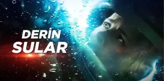 Derin Sular film konusu nedir, oyuncuları kimler? Derin Sular hangi ülke yapımı film, ne zaman ve nerede çekildi?