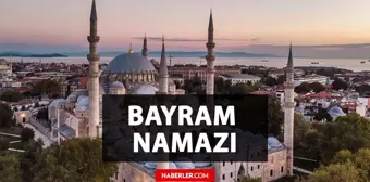 Ulaş Bayram namazı saat kaçta? Ulaş Bayram namazı saati! Ulaş Bayram namazı ezanı ne zaman okunuyor?