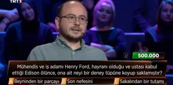 Mühendis ve iş adamı Henry Ford, hayranı olduğu ve ustası kabul ettiği Edison ölünce, ona ait neyi bir deney tüpüne koyup saklamıştır? (3'te 3 sorusu)