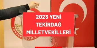 Tekirdağ milletvekilleri kimlerdir 2023? Tekirdağ'ın yeni tüm milletvekilleri isimleri ve partileri neler? Tekirdağ AKP, MHP, CHP milletvekilleri!