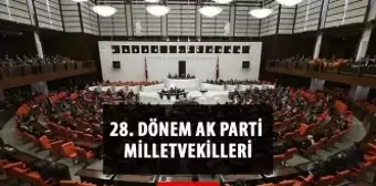 AK Parti kaç milletvekili çıkardı? AK Parti milletvekili sayısı kaç? 28. Dönem AK Parti milletvekilleri kim? İsimleri ile milletvekili listesi!