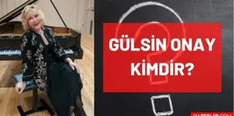 Gülsin Onay kimdir? Kaç yaşında, nereli, mesleği ne? Piyanist Gülsin Onay'ın hayatı ve biyografisi!