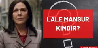 Lale Mansur kimdir? Kaç yaşında, nereli, mesleği ne, hangi dizilerde rol aldı? Oyuncu Lale Mansur'un hayatı ve biyografisi!