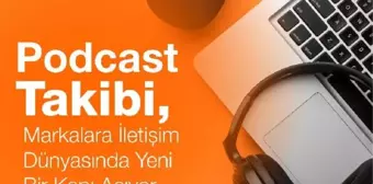 Medya Takip Merkezi, Podcast Takip Servisi ile Markalara İçerik Pazarlama Stratejisi Sunuyor