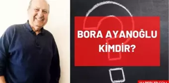 Bora Ayanoğlu kimdir? Kaç yaşında, nereli, mesleği ne, şarkıları ve filmleri nelerdir? İbrahim Bora Ayanoğlu'nun hayatı ve biyografisi!