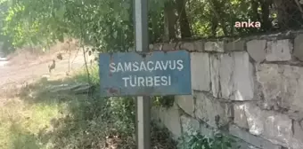 Samsa Çavuş Türbesi Bakımsızlığına Tepki