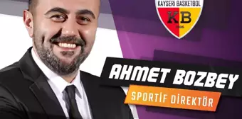 Melikgazi Kayseri Basketbol Kulübü'ne Ahmet Bozbey Sportif Direktör olarak atandı