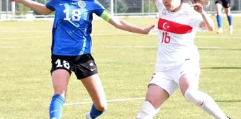 U19 Kadın Milli Futbol Takımı Estonya'yı mağlup etti