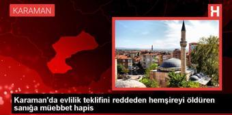 Karaman'da evlilik teklifini reddeden hemşireyi öldüren sanığa müebbet hapis