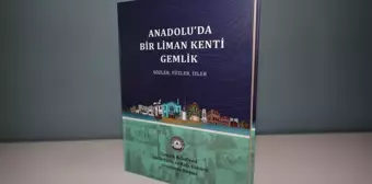 Gemlik Belediyesi, Gemlik'in tarihini anlatan bir kitap yayınladı