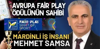 Mardinli İş İnsanı Mehmet Samsa, Avrupa Fair Play Hareketi'nden 2022 Şeref Diploması Ödülü Aldı