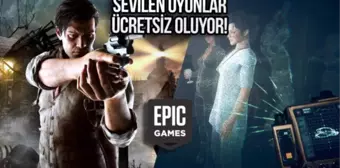 Epic Games Store, Önümüzdeki Hafta Hangi Oyunları Ücretsiz Verecek?