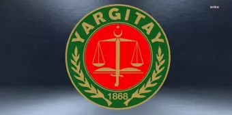 Yargıtay: 'Anayasa Mahkemesi'nin, Zaman Zaman Anayasal ve Yasal Sınırları Aşarak Hukuk Sistemini Kaosa Sürükleyecek Şekilde Kararlar Alması, Kesin...